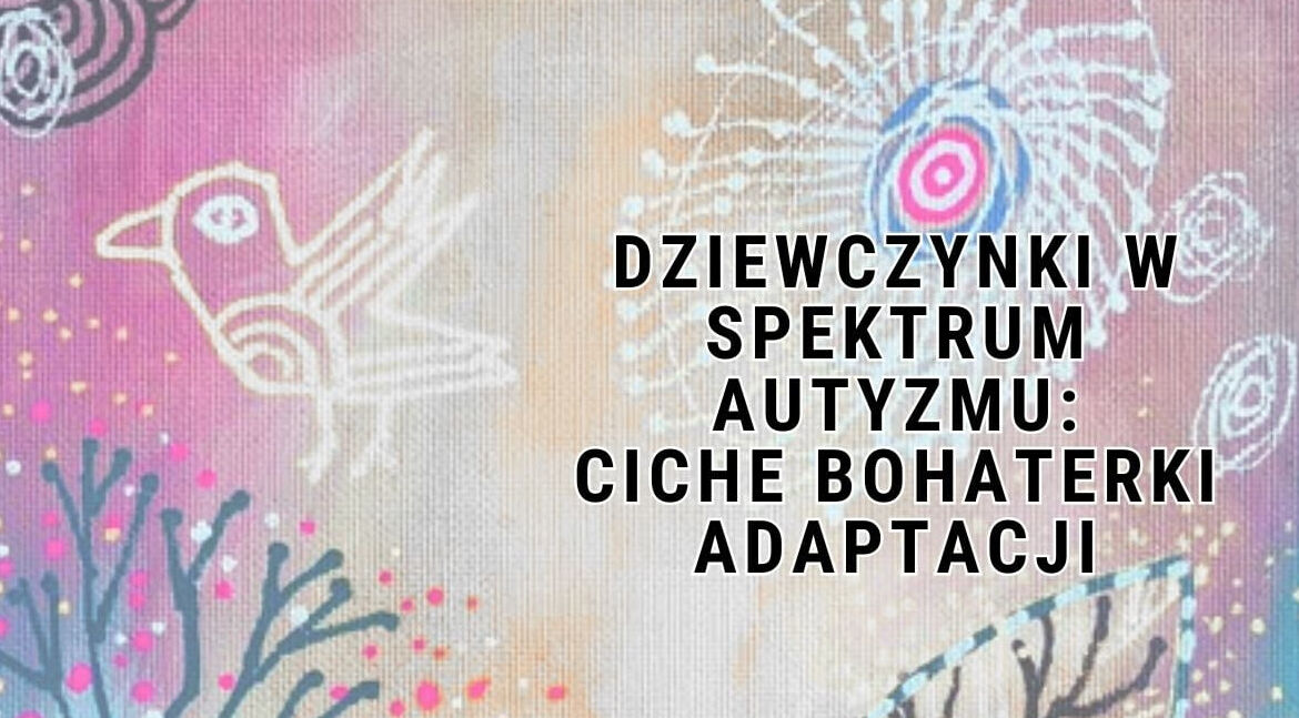 E-book: Dziewczynki w spektrum autyzmu: ciche bohaterki adaptacji